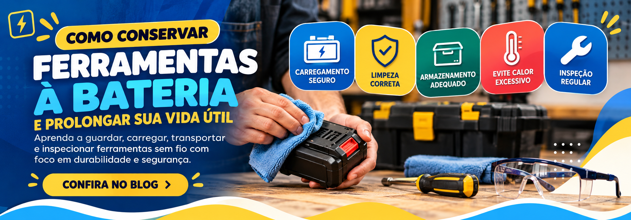 Como conservar ferramentas a bateria e prolongar sua vida útil